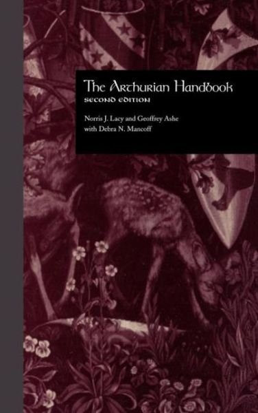 The Arthurian Handbook: Second Edition - Norris J. Lacy - Livres - Taylor & Francis Inc - 9780815320821 - 1 octobre 1997