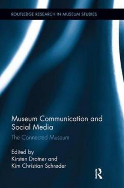 Cover for Kirsten Drotner · Museum Communication and Social Media: The Connected Museum - Routledge Research in Museum Studies (Pocketbok) (2017)