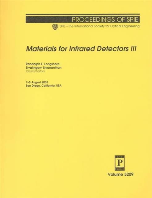 Materials for Infrared Detectors: III (Proceedings of SPIE) - Longshore - Livres - SPIE Press - 9780819450821 - 31 octobre 2003