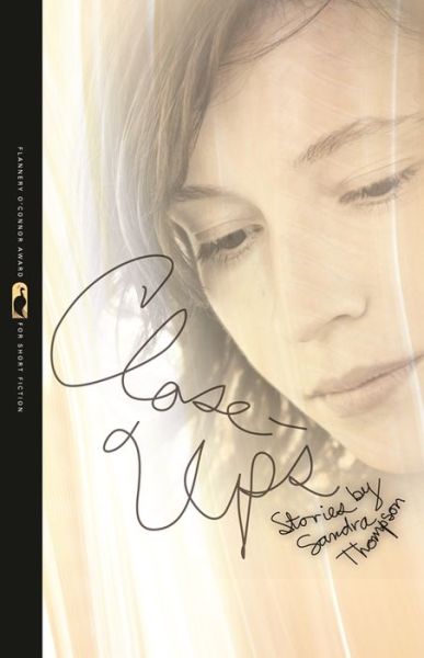 Cover for Sandra Thompson · Close-Ups: Stories - Flannery O'Connor Award for Short Fiction (Taschenbuch) (2011)