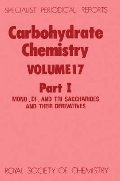 Cover for Richard H Williams · Carbohydrate Chemistry: Volume 17 - Specialist Periodical Reports (Hardcover Book) (1985)