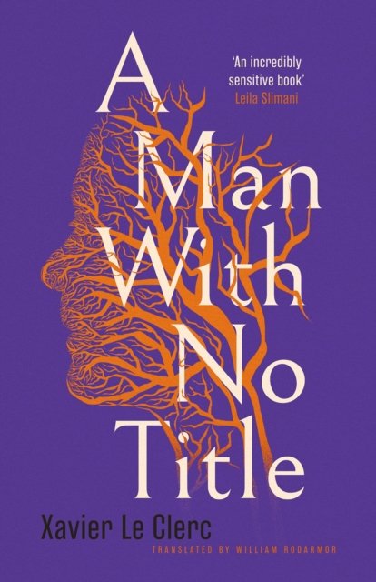 Cover for Xavier Le Clerc · A Man With No Title (Hardcover Book) (2024)