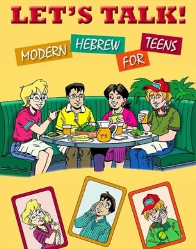 Let's Talk! Modern Hebrew for Teens - Behrman House - Books - Behrman House Inc.,U.S. - 9780874417821 - April 20, 2006