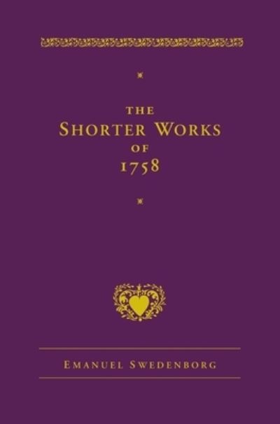 Cover for Emanuel Swedenborg · The Shorter Works of 1758: New Jerusalem Last Judgment White Horse Other Planets - New Century Edition (Hardcover Book) (2018)