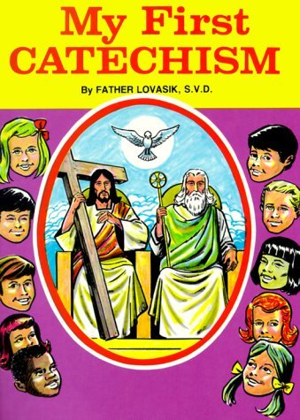 My First Catechism - Lawrence Lovasik - Kirjat - Catholic Book Pub Co - 9780899423821 - 1983
