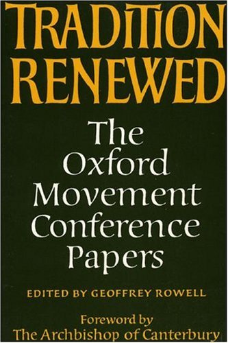 Cover for Geoffrey Rowell · Tradition Renewed: The Oxford Movement Conference Papers - Princeton Theological Monograph (Paperback Book) (2004)