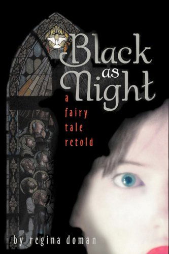 Cover for Regina Doman · Black As Night: a Fairy Tale Retold (Paperback Book) (2008)