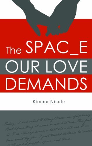 Cover for Kionne Nicole · The Space Our Love Demands (Pocketbok) (2012)