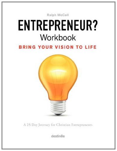 Cover for McCall Ralph · Entrepreneur? Workbook, Bring Your Vision to Life: A 25 Day Journey for Christian Entrepreneurs (Taschenbuch) (2011)