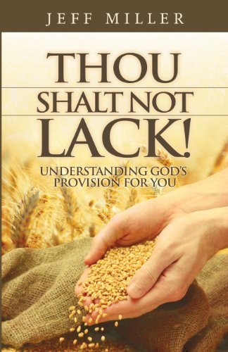 Cover for Jeff Miller · Thou Shalt Not Lack!: Understanding God's Provision for You (Paperback Book) (2013)