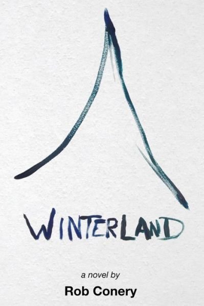 Cover for Rob Conery · Winterland (Paperback Book) (2015)