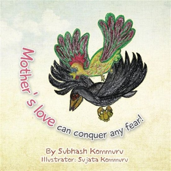 Cover for Subhash Kommuru · Mother's Love Can Conquer Any Fear! (Paperback Bog) (2014)