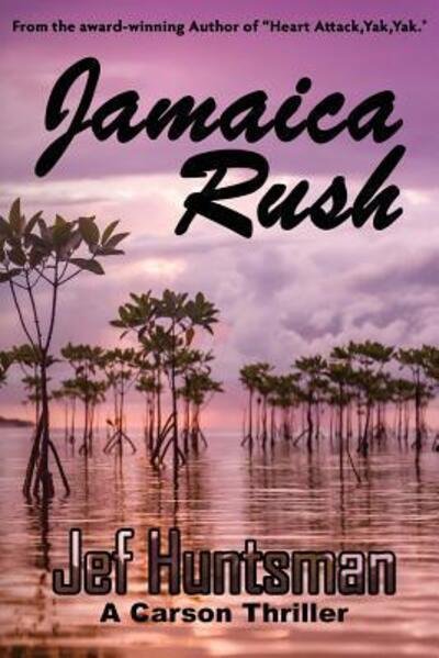 Cover for Jef Huntsman · Jamaica Rush (Paperback Bog) (2018)