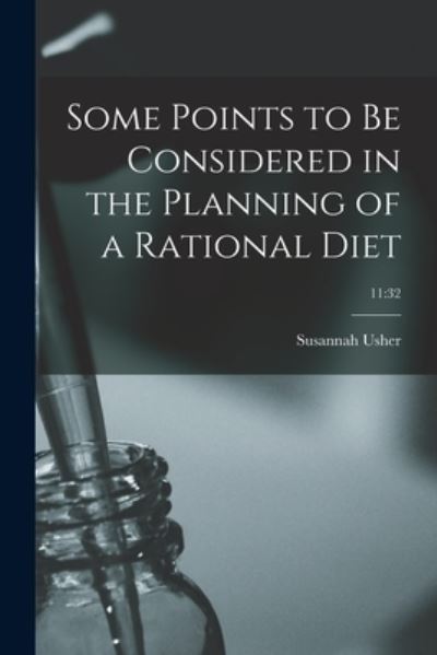 Cover for Susannah 1863- Usher · Some Points to Be Considered in the Planning of a Rational Diet; 11 (Paperback Book) (2021)