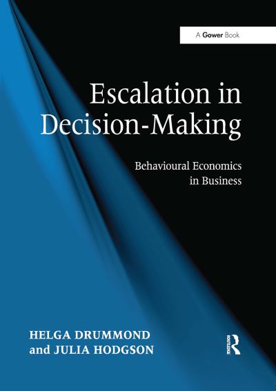 Cover for Helga Drummond · Escalation in Decision-Making: Behavioural Economics in Business (Taschenbuch) (2024)