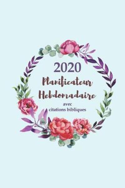 Cover for Useful Planners Publications · 2020 Planificateur Hebdomadaire Avec Des Citations Bibliques - Une Semaine Par Page (Paperback Book) (2019)