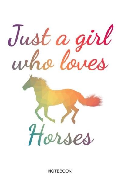 Cover for Pet Books · Just A Girl Who Loves Horses (Paperback Book) (2019)