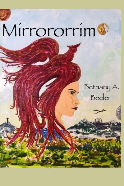 Cover for Bethany a Beeler · Mirrororrim (Paperback Book) (2019)