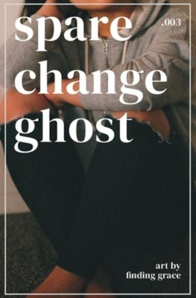 Cover for Grace Gellatly · Spare Change Ghost . 003 (Book) (2022)