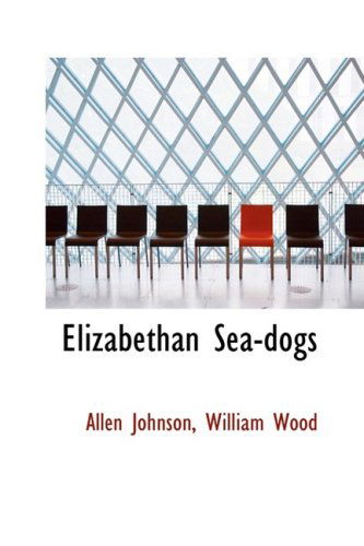 Cover for Allen Johnson · Elizabethan Sea-dogs (Hardcover Book) (2009)