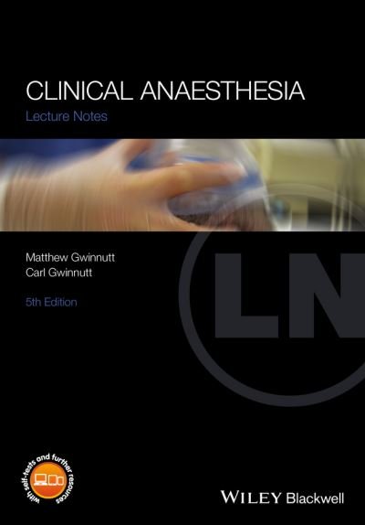 Cover for Gwinnutt, Matthew (Mersey School of Anaesthesia) · Clinical Anaesthesia - Lecture Notes (Paperback Bog) (2016)