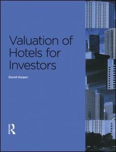 Cover for David Harper · Valuation of Hotels for Investors (Innbunden bok) (2015)