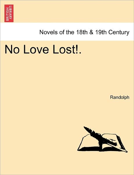 Cover for Randolph · No Love Lost!. (Paperback Book) (2011)