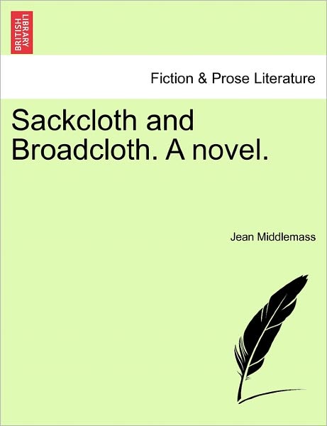 Cover for Jean Middlemass · Sackcloth and Broadcloth. a Novel. (Paperback Book) (2011)