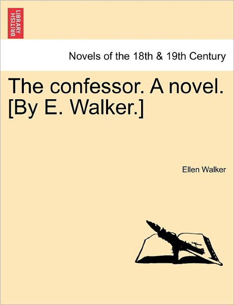 Cover for Ellen Walker · The Confessor. a Novel. [By E. Walker.] (Pocketbok) (2011)