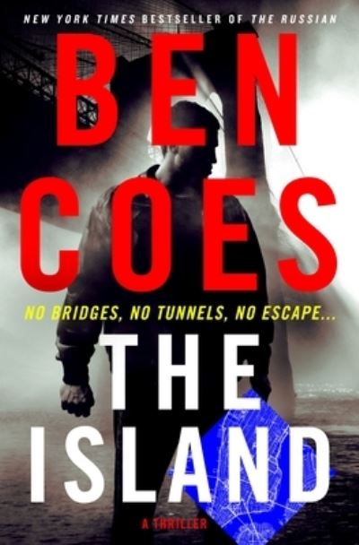 Cover for Ben Coes · The Island: A Thriller - A Dewey Andreas Novel (Hardcover Book) (2021)