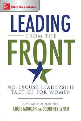 Cover for Angie Morgan · Leading from the Front: No-Excuse Leadership Tactics for Women (Paperback Bog) [Ed edition] (2017)