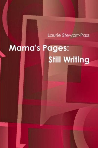 Cover for Laurie Stewart-Pass · Mama's Pages (Book) (2012)