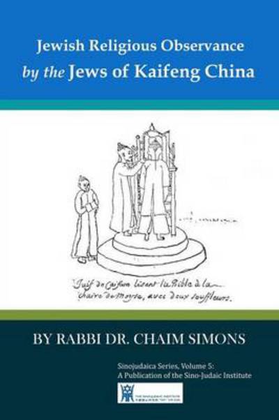 Cover for Rabbi Dr. Chaim Simons · Jewish Religious Observance by the Jews of Kaifeng China (Paperback Book) (2013)