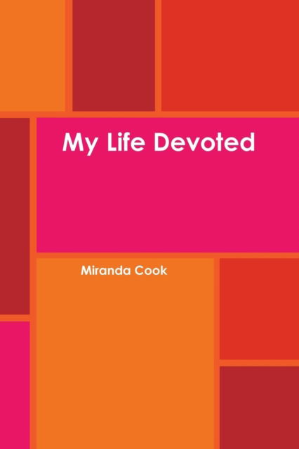 Miranda Cook · My Life Devoted (Paperback Book) (2014)