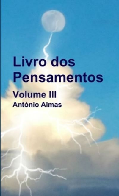 Cover for Antonio Almas · Livro dos Pensamentos - Volume III (Paperback Book) (2016)