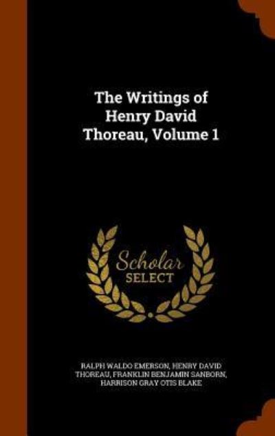 Cover for Ralph Waldo Emerson · The Writings of Henry David Thoreau, Volume 1 (Hardcover Book) (2015)