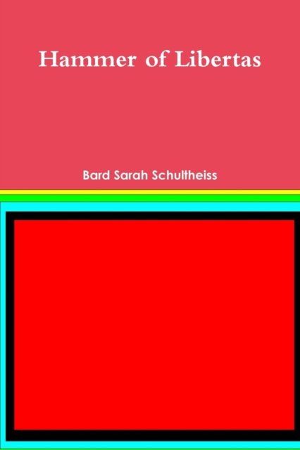 Cover for Wicced Sarah Schultheiss · Hammer of Libertas (Pocketbok) (2018)