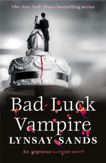 Cover for Lynsay Sands · Bad Luck Vampire: Book Thirty-Six - Argeneau Vampire (Pocketbok) (2023)