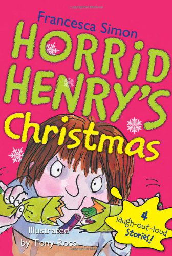 Horrid Henry's Christmas - Francesca Simon - Kirjat - Sourcebooks Jabberwocky - 9781402217821 - tiistai 1. syyskuuta 2009