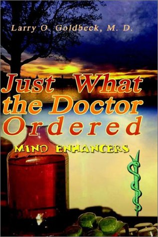 Cover for M. D. Larry O. Goldbeck · Just What the Doctor Ordered: (Mind Enhancers) (Hardcover Book) [Rev edition] (2003)
