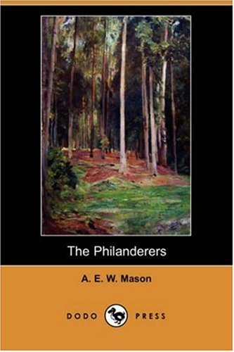 Cover for A. E. W. Mason · The Philanderers (Dodo Press) (Paperback Book) (2008)