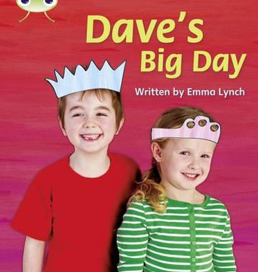 Bug Club Phonics - Phase 5 Unit 14: Dave's Big Day - Bug Club Phonics - Emma Lynch - Books - Pearson Education Limited - 9781408260821 - September 8, 2010