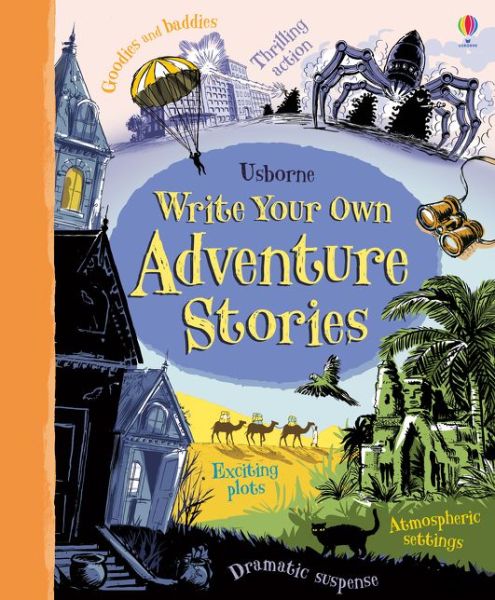 Write Your Own Adventure Stories - Write Your Own - Paul Dowswell - Books - Usborne Publishing Ltd - 9781409586821 - June 1, 2015