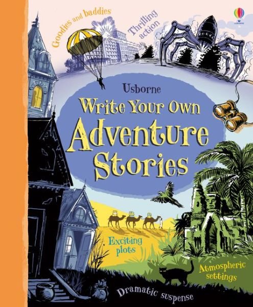 Write Your Own Adventure Stories - Write Your Own - Paul Dowswell - Bøker - Usborne Publishing Ltd - 9781409586821 - 1. juni 2015