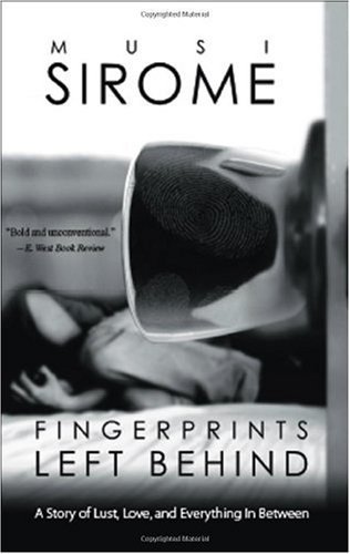 Cover for Musi Sirome · Fingerprints Left Behind: a Story of Unconventional Love (Paperback Book) (2007)