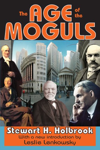 The Age of the Moguls - Stewart Holbrook - Książki - Taylor & Francis Inc - 9781412810821 - 15 kwietnia 2010