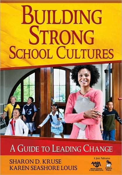 Building Strong School Cultures: A Guide to Leading Change - Leadership for Learning Series - Sharon Kruse - Bücher - SAGE Publications Inc - 9781412951821 - 10. November 2008