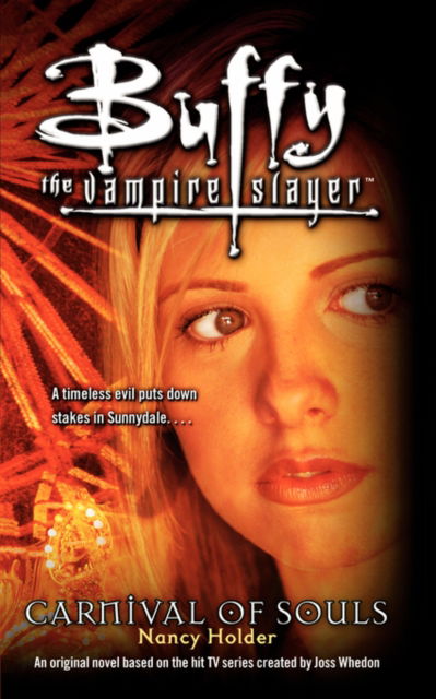 Buffy the Vampire Slayer: Carnival of Souls - Buffy the Vampire Slayer - Nancy Holder - Books - Simon & Schuster - 9781416911821 - April 1, 2006