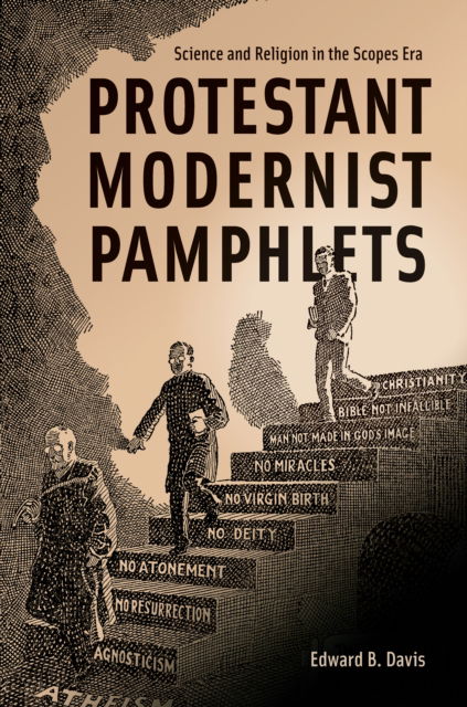 Protestant Modernist Pamphlets: Science and Religion in the Scopes Era - Medicine, Science, and Religion in Historical Context - Edward B. Davis - Książki - Johns Hopkins University Press - 9781421449821 - 8 października 2024