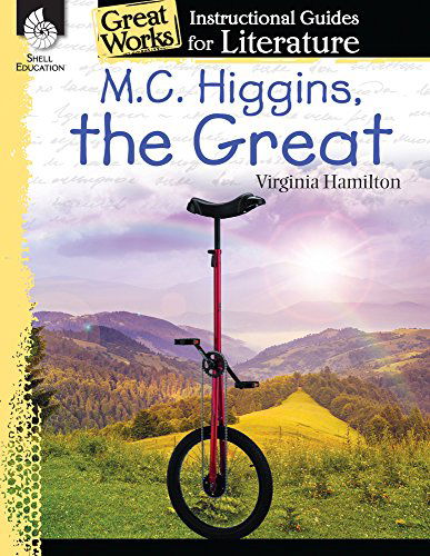 Cover for Suzanne Barchers · M.C. Higgins, the Great: An Instructional Guide for Literature: An Instructional Guide for Literature (Paperback Book) (2014)